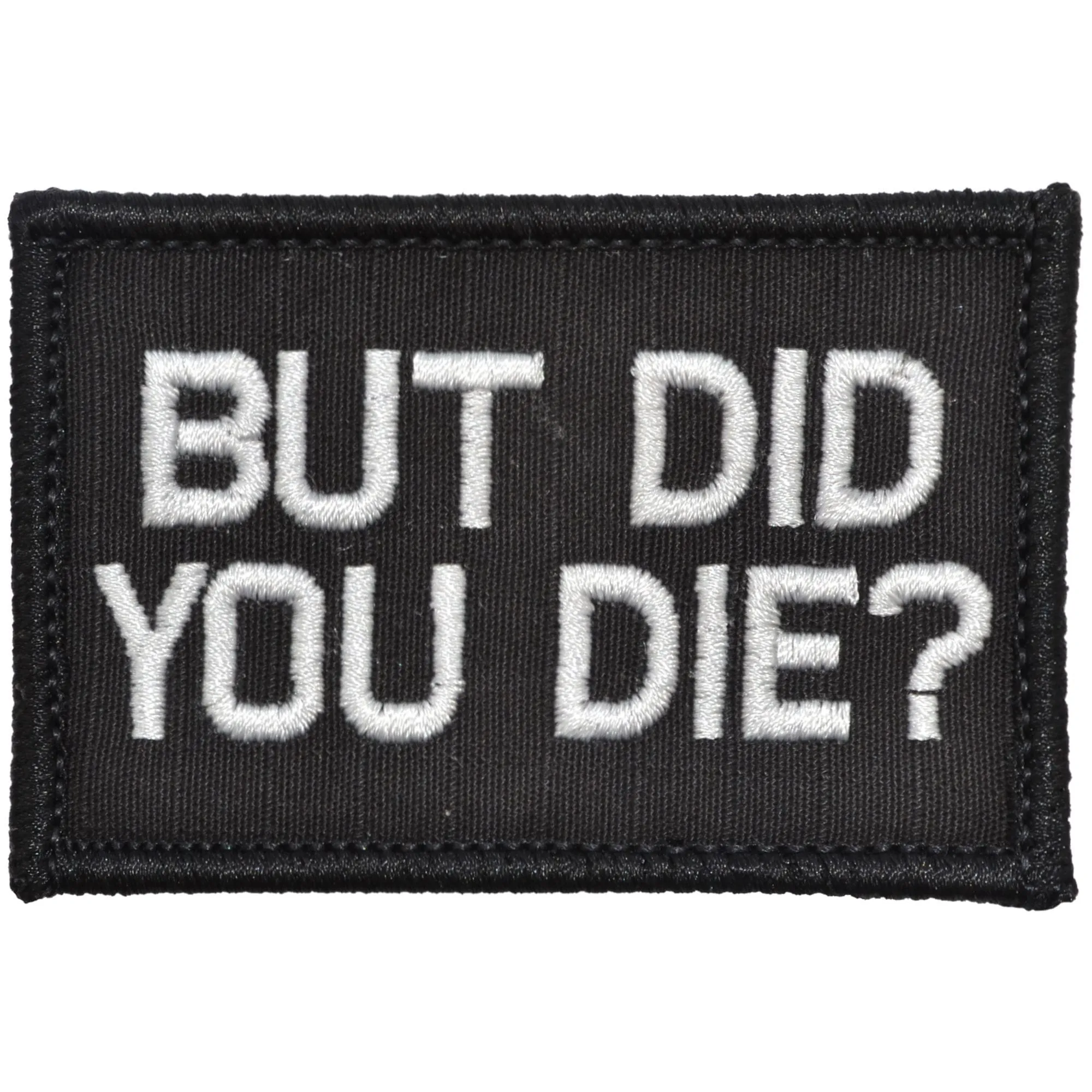 But Did You Die? - 2x3 Patch