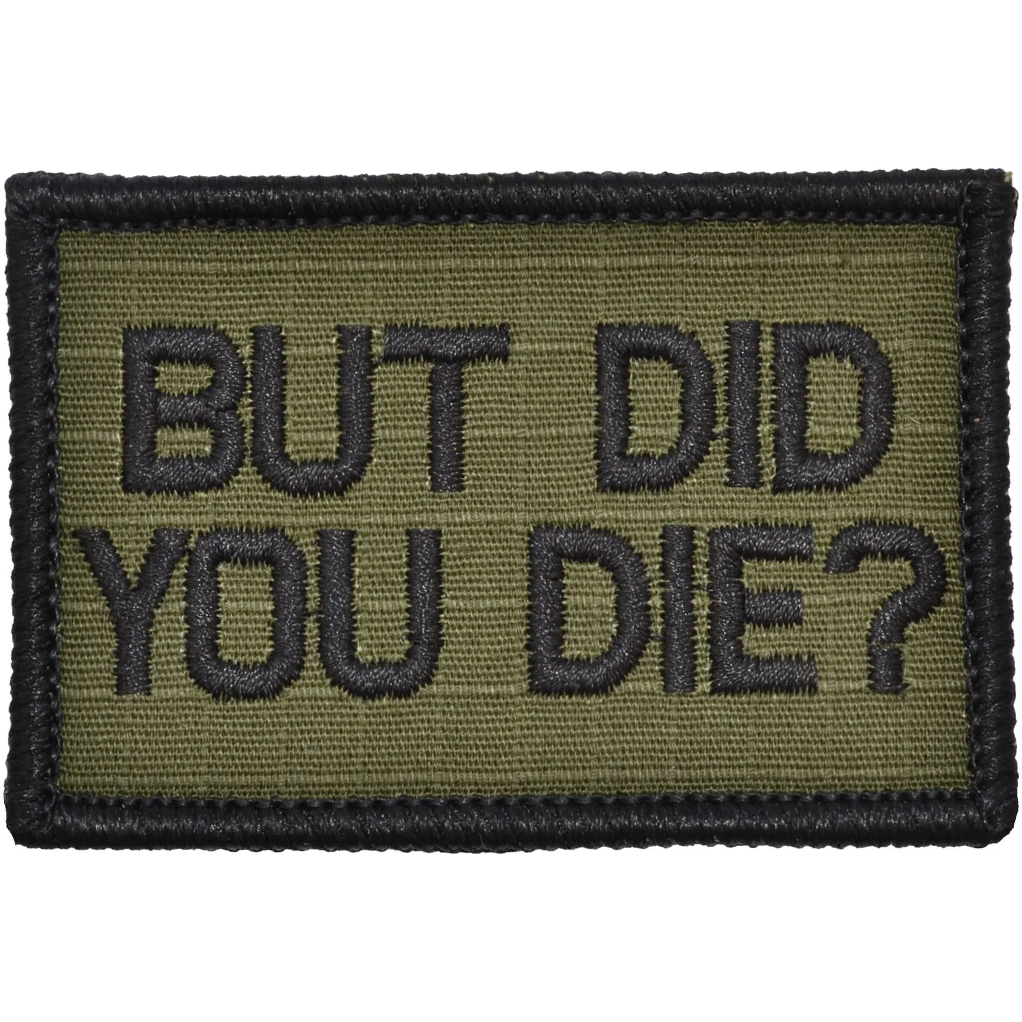 But Did You Die? - 2x3 Patch