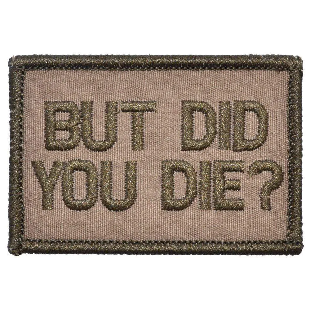 But Did You Die? - 2x3 Patch