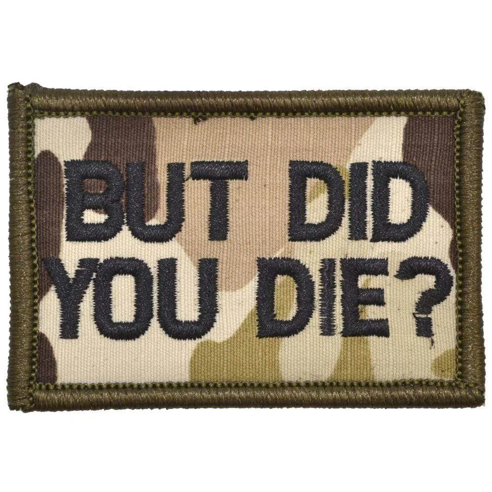 But Did You Die? - 2x3 Patch