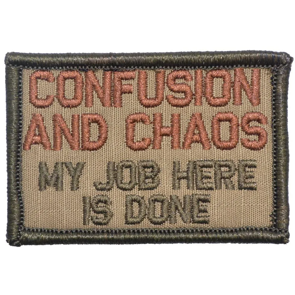 Confusion and Chaos My Job Here Is Done - 2x3 Patch