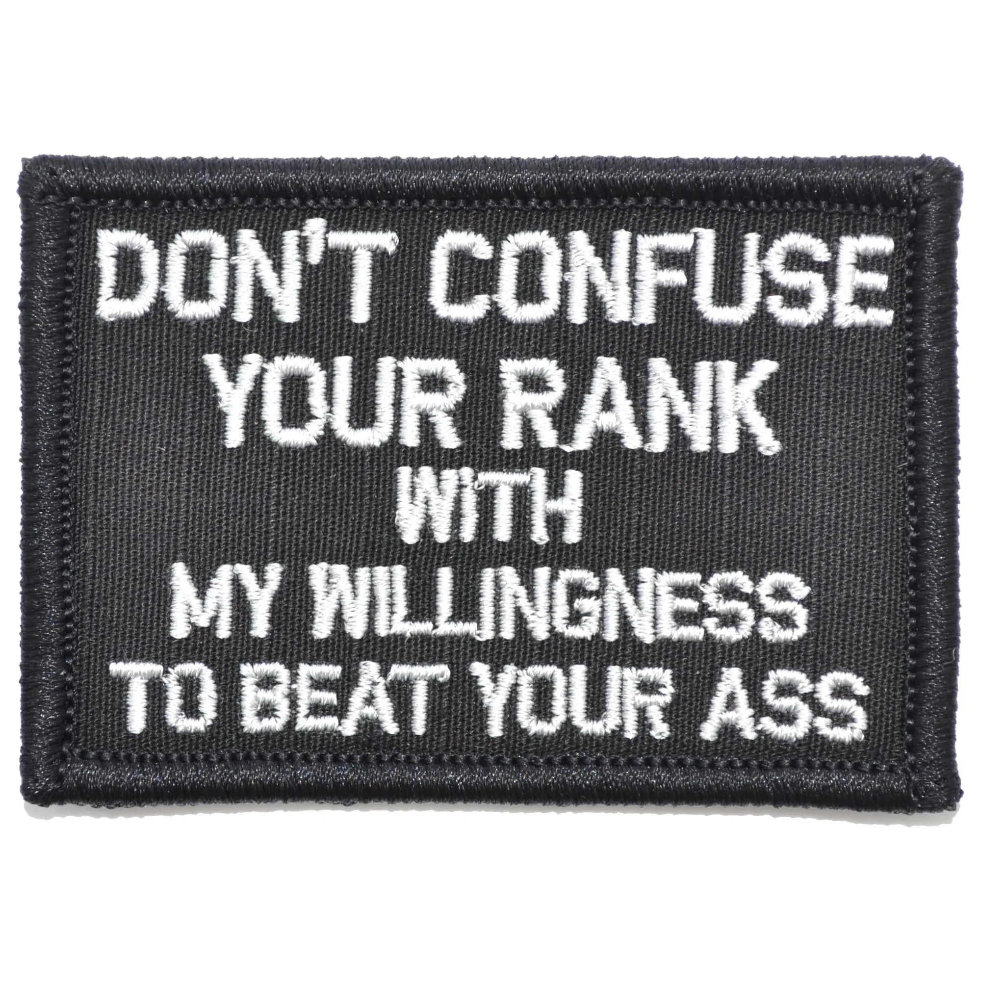 Don't Confuse Your Rank With My Willingness To Beat Your Ass - 2x3 Patch