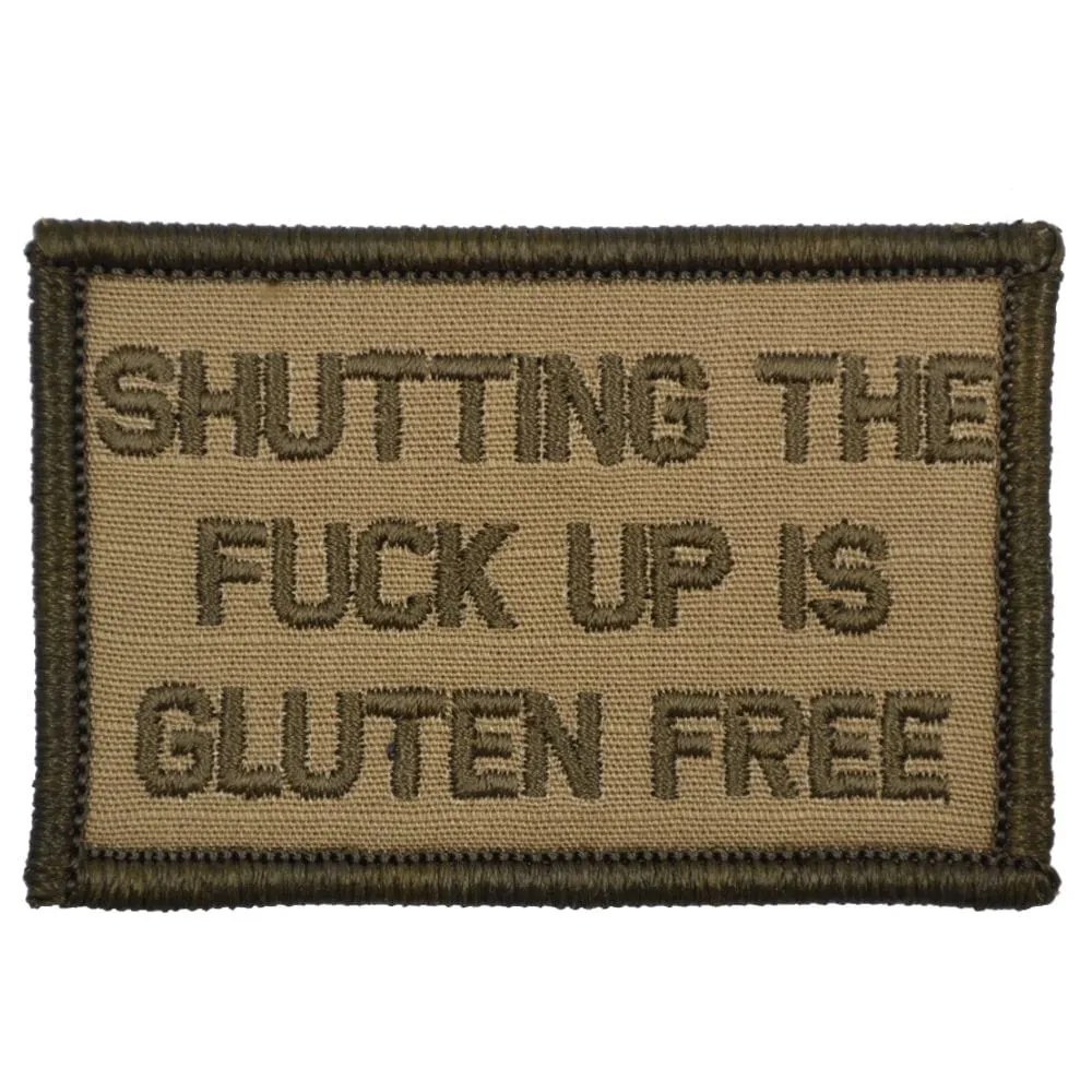 Shutting The Fuck Up Is Gluten Free - 2x3 Patch