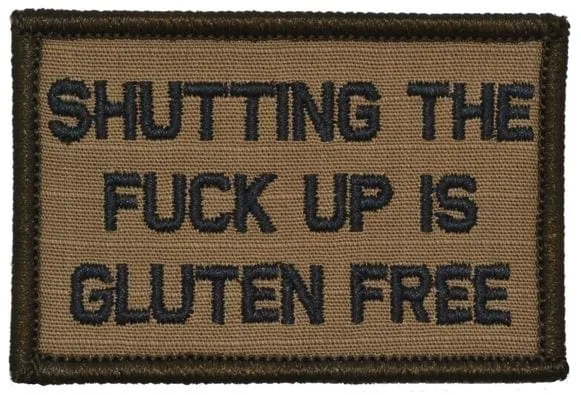 Shutting The Fuck Up Is Gluten Free - 2x3 Patch