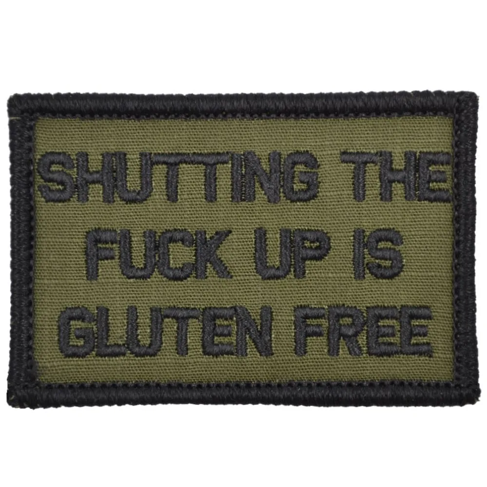 Shutting The Fuck Up Is Gluten Free - 2x3 Patch