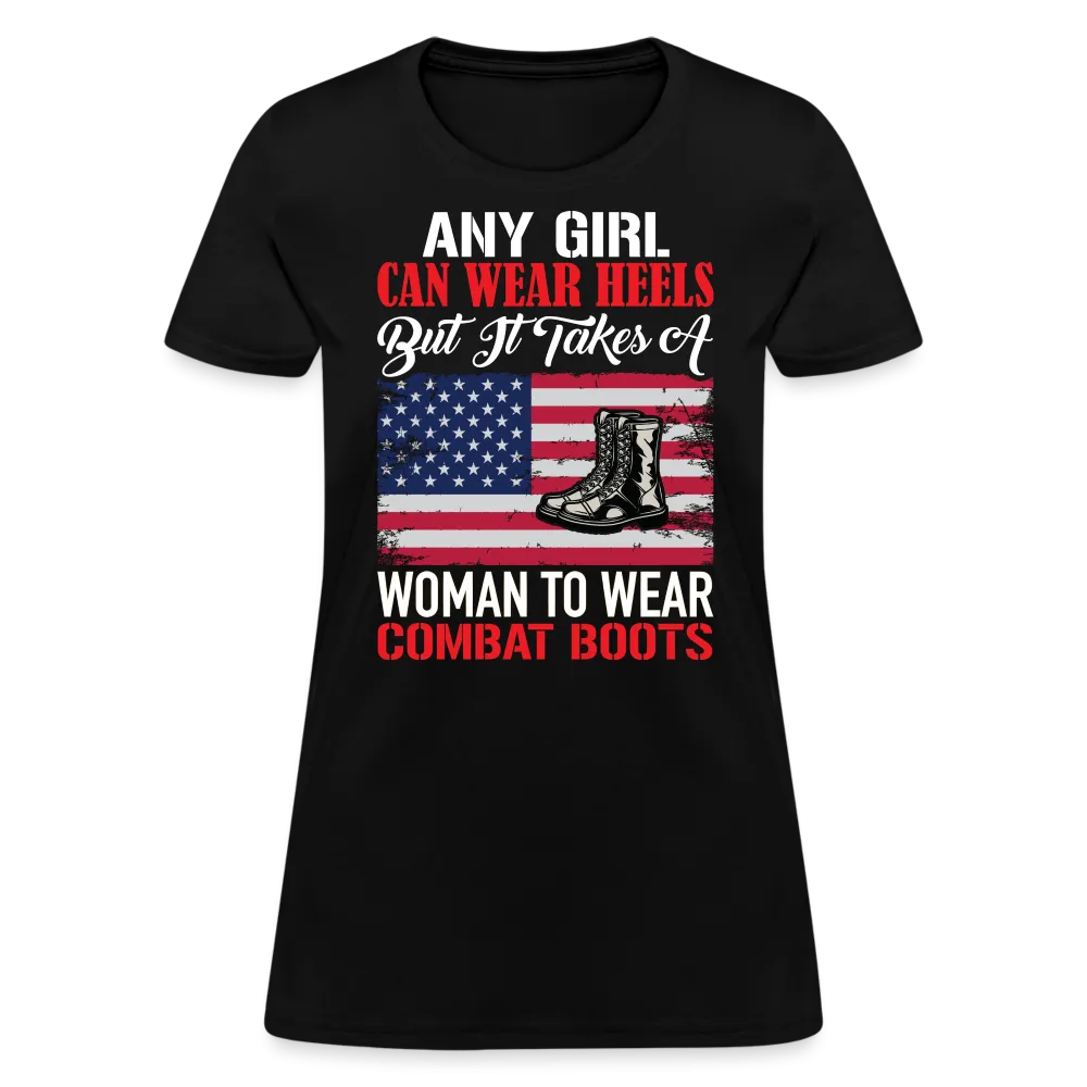 Takes A Woman To Wear Combat Boots T-Shirt