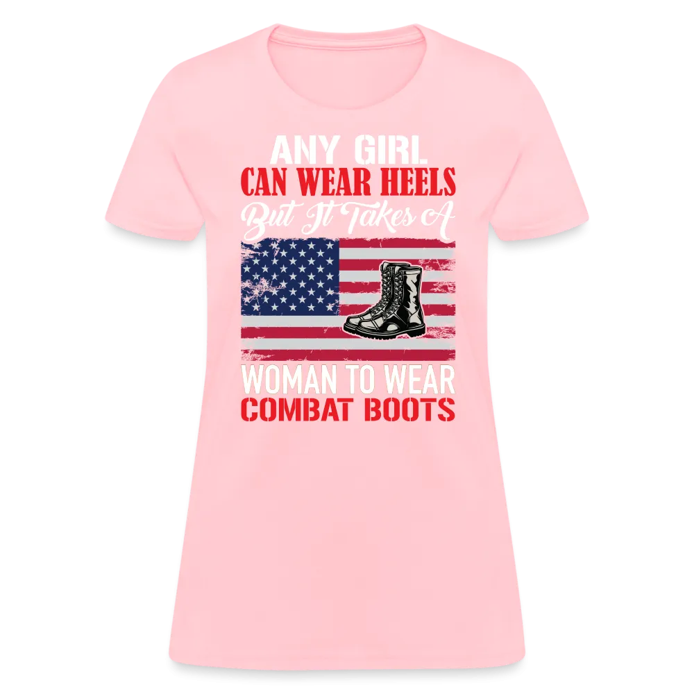 Takes A Woman To Wear Combat Boots T-Shirt