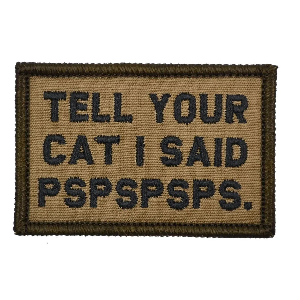 Tell Your Cat I Said - 2x3 Patch