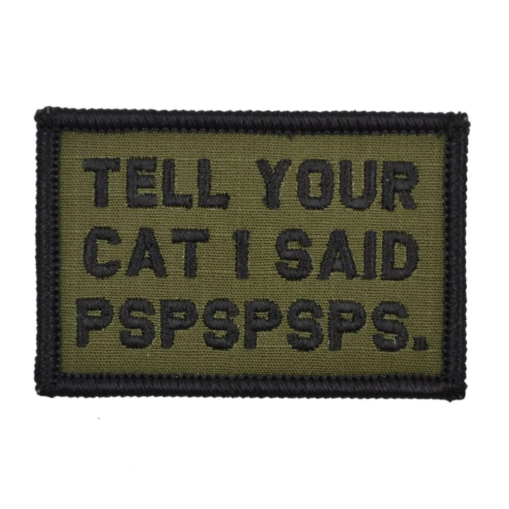 Tell Your Cat I Said - 2x3 Patch