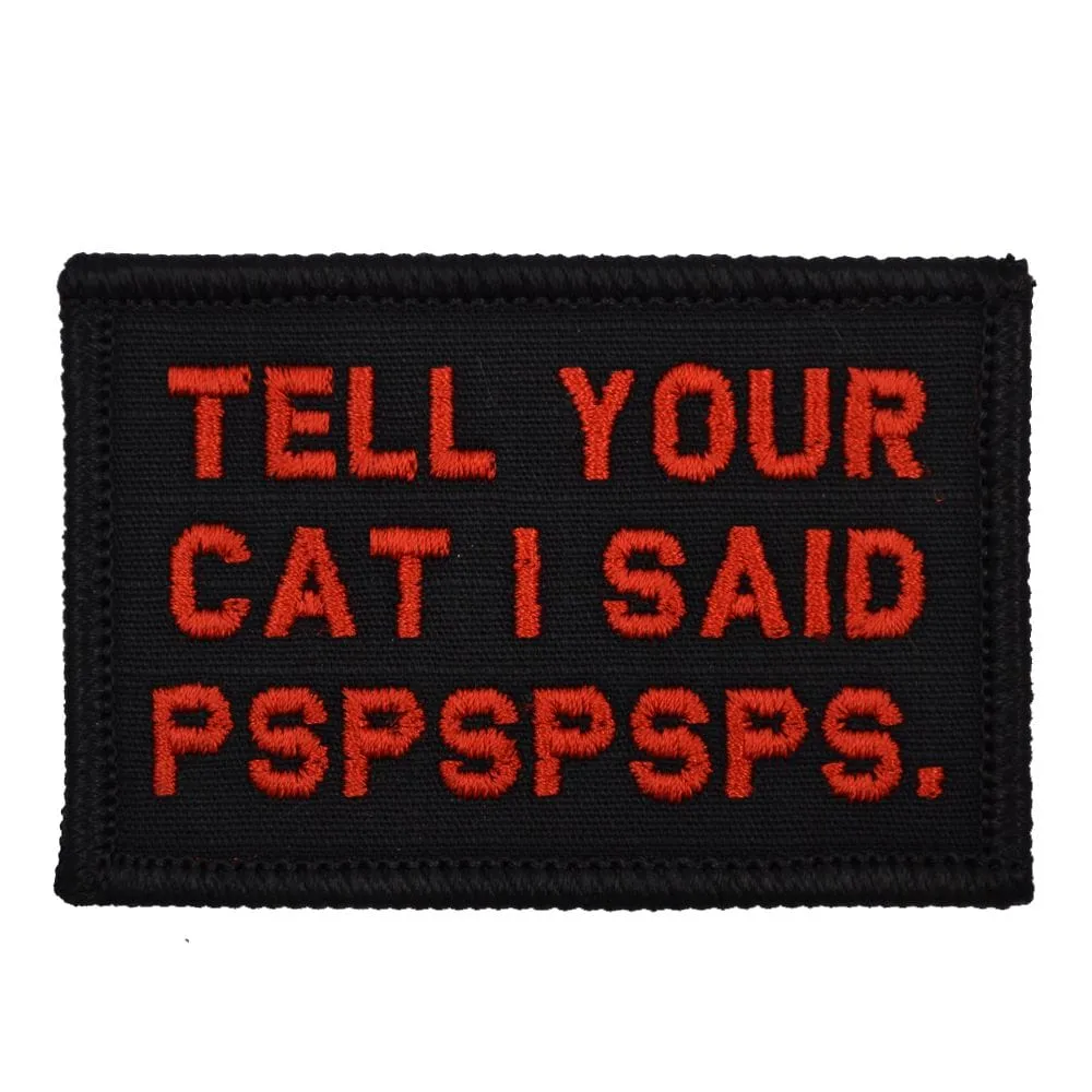 Tell Your Cat I Said - 2x3 Patch