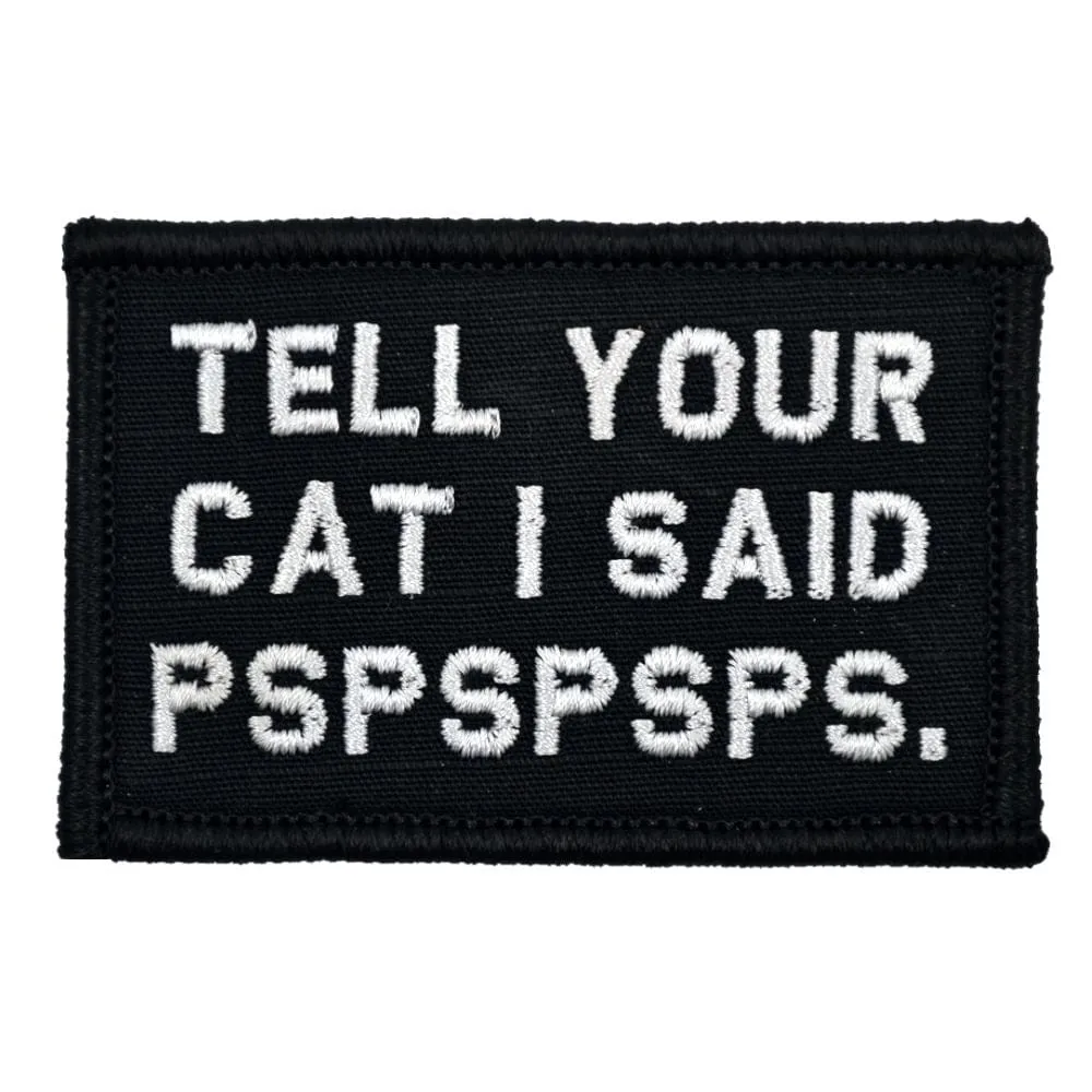 Tell Your Cat I Said - 2x3 Patch