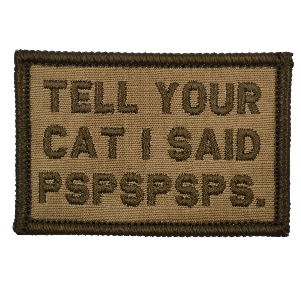 Tell Your Cat I Said - 2x3 Patch